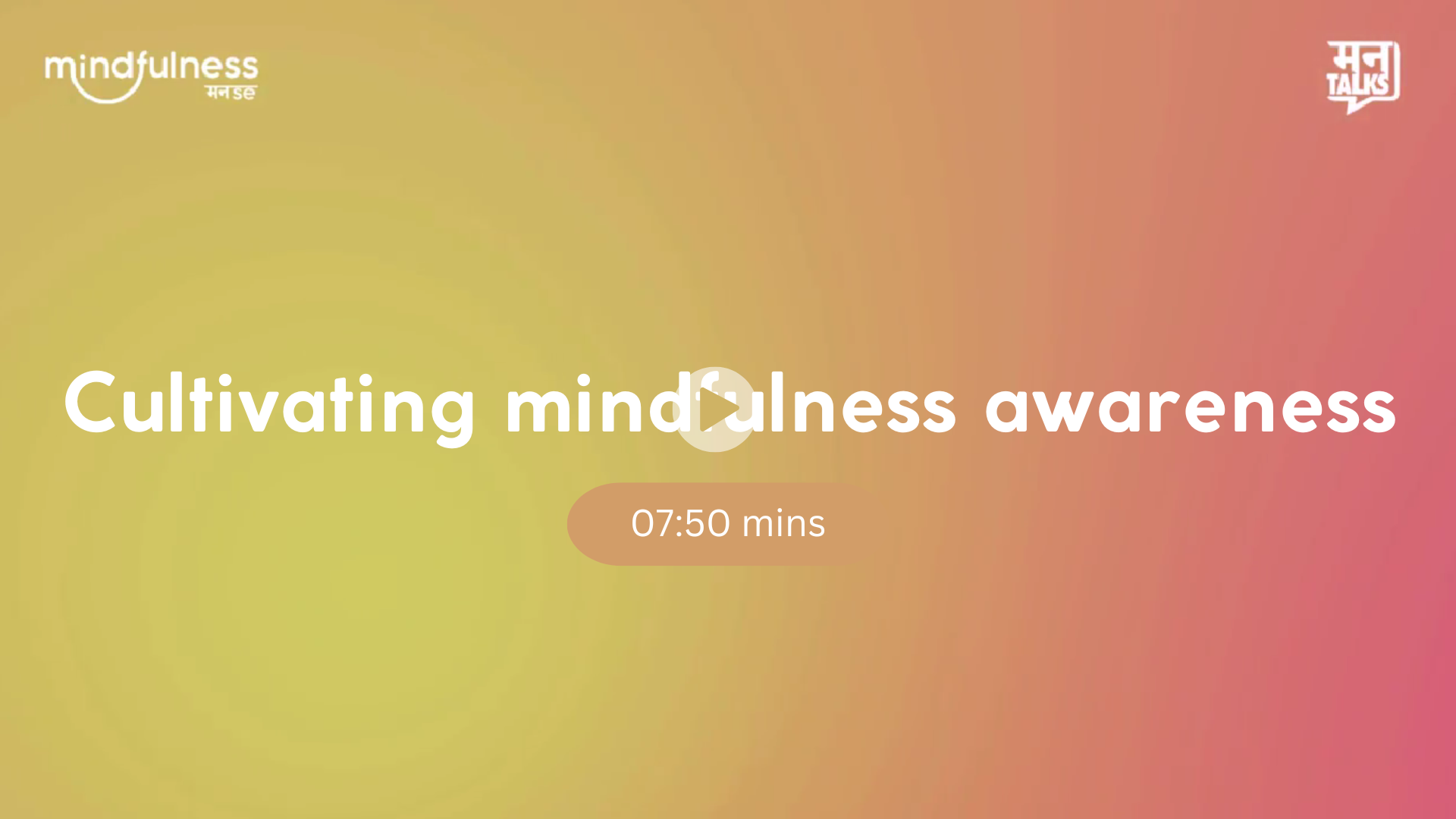 Cultivating mindfulness awareness